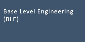 Base Level Engineering (BLE)