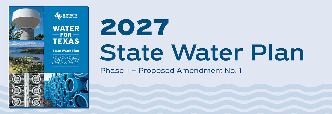 2027 State Water Plan - Phase II, Proposed amandment #1